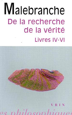 Cover for Nicolas Malebranche · De La Recherche De La Verite: Livres Iv-vi (Bibliotheque Des Textes Philosophiques) (French Edition) (Taschenbuch) [French edition] (2006)