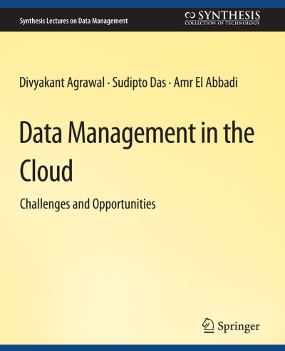 Cover for Divyakant Agrawal · Data Management in the Cloud - Synthesis Lectures on Data Management (Paperback Book) (2012)