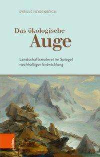 Das ökologische Auge - Heidenreich - Książki -  - 9783205206675 - 19 lutego 2018