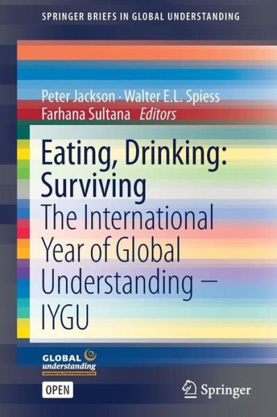 Eating, Drinking: Surviving: The International Year of Global Understanding - IYGU - SpringerBriefs in Global Understanding (Paperback Bog) [1st ed. 2016 edition] (2016)