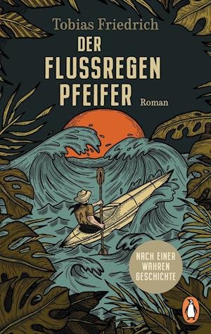 Cover for Tobias Friedrich · Der Flussregenpfeifer (Book) (2023)