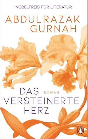 Das versteinerte Herz - Abdulrazak Gurnah - Bøger - Penguin - 9783328602675 - 24. april 2024