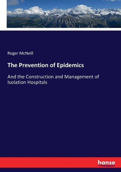 Cover for McNeill · The Prevention of Epidemics (Bog) (2017)