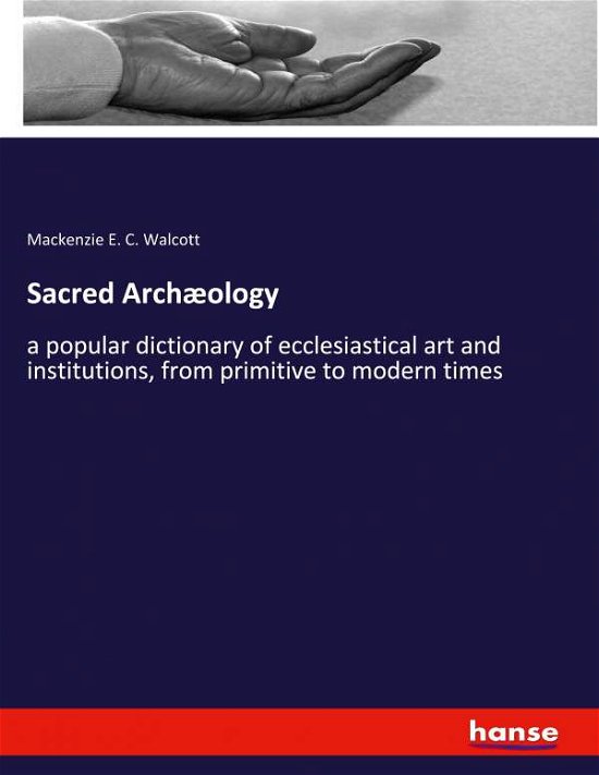 Cover for Walcott · Sacred Archæology (Book) (2020)