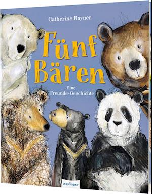 Cover for Catherine Rayner · Fünf Bären (Buch) (2024)