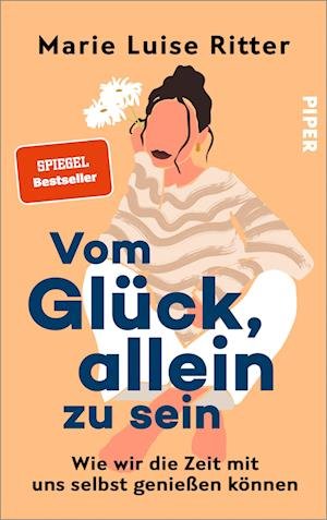Cover for Marie Luise Ritter · Vom Glück, allein zu sein (Bok) (2023)