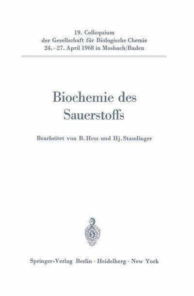 Cover for Benno Hess · Biochemie des Sauerstoffs - Colloquium der Gesellschaft fur Biologische Chemie in Mosbach Baden (Paperback Book) (1968)
