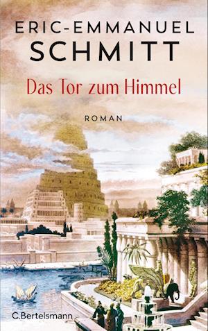Das Tor zum Himmel - Eric-Emmanuel Schmitt - Books - C.Bertelsmann - 9783570104675 - November 20, 2024