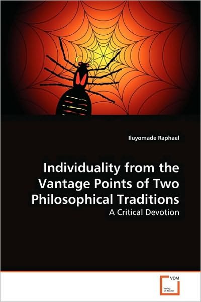 Cover for Iluyomade Raphael · Individuality from the Vantage Points of Two Philosophical Traditions: a Critical Devotion (Paperback Book) (2010)