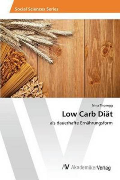 Cover for Thonegg · Low Carb Diät (Book) (2015)