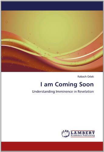 Cover for Rabach Odek · I Am Coming Soon: Understanding Imminence in Revelation (Pocketbok) (2012)
