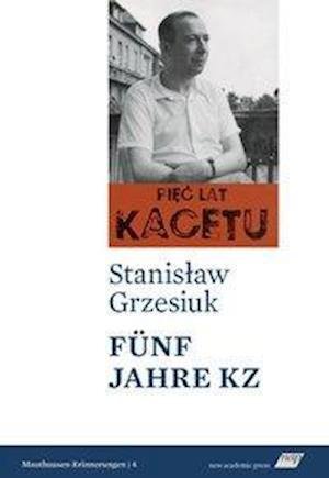 Cover for Grzesiuk · 5 Jahre KZ (Bog)