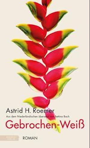 Cover for Astrid H. Roemer · Gebrochen-Weiß (Book) (2023)