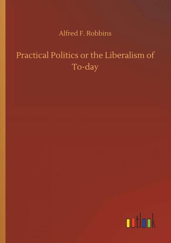 Cover for Robbins · Practical Politics or the Liber (Buch) (2018)