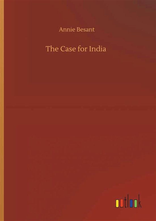 The Case for India - Besant - Books -  - 9783734094675 - September 25, 2019