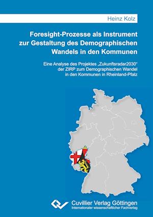 Cover for Heinz Kolz · Foresight-Prozesse als Instrument zur Gestaltung des Demographischen Wandels in den Kommunen (Paperback Book) (2015)