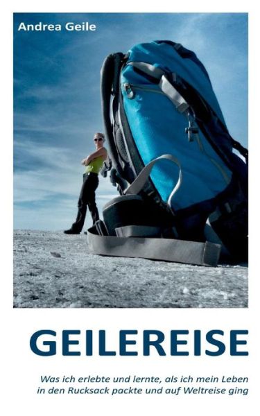 Cover for Andrea Geile · Geilereise (Paperback Book) (2015)