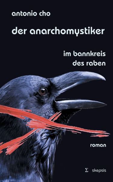 Der Anarchomystiker - Cho - Books -  - 9783746015675 - September 3, 2019