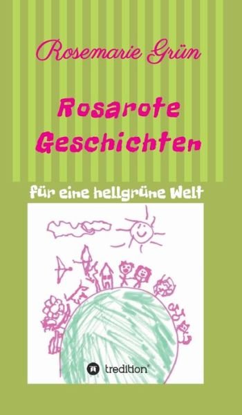 Rosarote Geschichten - Grün - Books -  - 9783749791675 - November 29, 2019