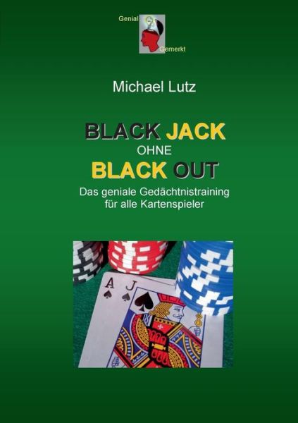 Black Jack ohne Black Out - Lutz - Böcker -  - 9783751994675 - 11 december 2020