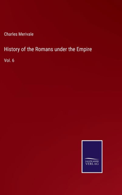 Cover for Charles Merivale · History of the Romans under the Empire (Hardcover Book) (2022)