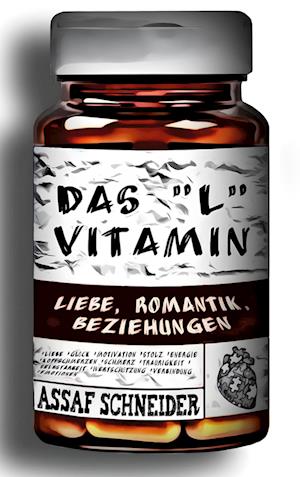Cover for Assi Schneider · Das &quot;L&quot; Vitamin (Hardcover Book) (2022)