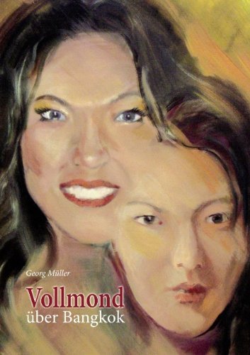 Cover for Muller Georg · Vollmond uber Bangkok (Pocketbok) [German edition] (2008)
