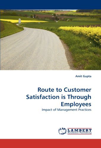 Cover for Amit Gupta · Route to Customer Satisfaction is Through Employees: Impact of Management Practices (Taschenbuch) (2010)