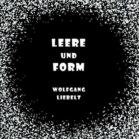 Cover for Liebelt · Leere und Form (Bog)