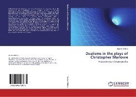 Cover for Mehta · Dualisms in the plays of Christop (Bog)