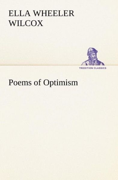Cover for Ella Wheeler Wilcox · Poems of Optimism (Tredition Classics) (Paperback Book) (2013)