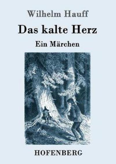 Das kalte Herz - Hauff - Kirjat -  - 9783861996675 - maanantai 7. marraskuuta 2016