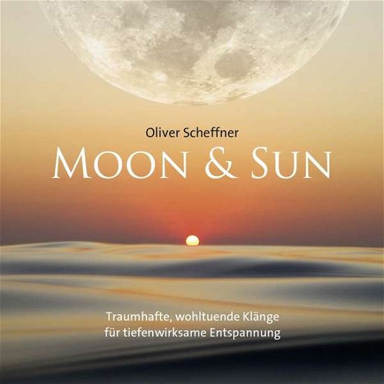 Cover for Oliver Scheffner · Moon &amp; Sun (CD) (2017)
