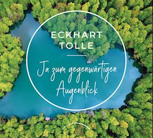 Cover for Tolle · Ja zum gegenwärtigen Augenblick (Book)