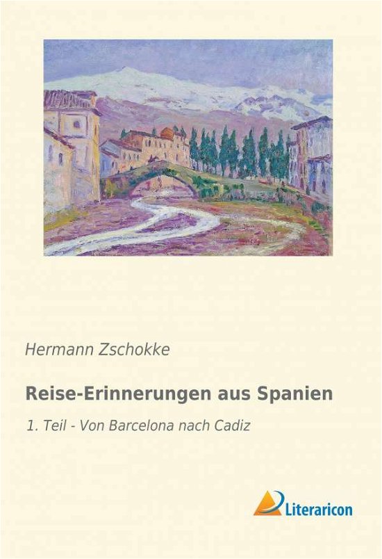 Cover for Zschokke · Reise-Erinnerungen aus Spanien (Buch)