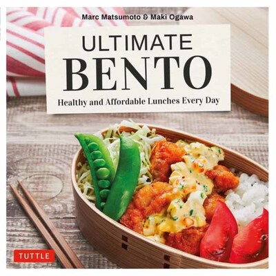 Cover for Marc Matsumoto · Ultimate Bento: Healthy, Delicious and Affordable: 85 Mix-and-Match Bento Box Recipes (Hardcover bog) (2020)
