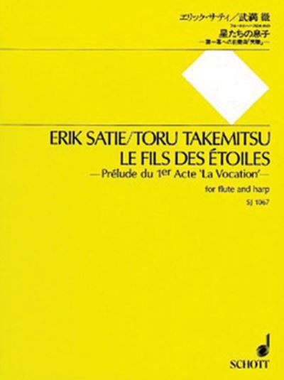 Fils Des Etoiles, Sc/Pt, Flute / Harp - Satie - Książki - SCHOTT JAPAN - 9784890663675 - 1 lipca 2005