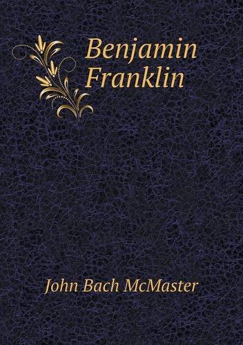 Cover for John Bach Mcmaster · Benjamin Franklin (Taschenbuch) (2013)
