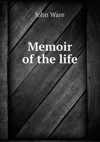 Cover for John Ware · Memoir of the Life (Paperback Book) (2013)