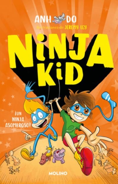 Un ninja asombroso / Amazing Ninja! - Anh Do - Books - Penguin Random House Grupo Editorial - 9786073808675 - May 10, 2022
