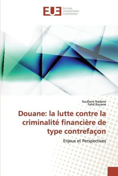 Cover for Nadane · Douane: la lutte contre la crimi (Book) (2019)