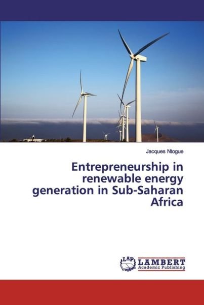 Entrepreneurship in renewable en - Ntogue - Livros -  - 9786200211675 - 11 de junho de 2019