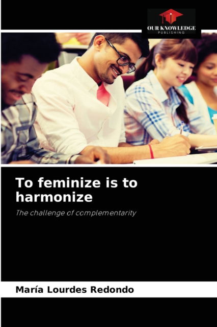 Cover for Maria Lourdes Redondo · To feminize is to harmonize (Paperback Book) (2021)