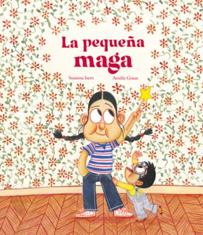 La pequea maga - Somos8 - Susanna Isern - Bücher - NubeOcho - 9788419253675 - 23. November 2023