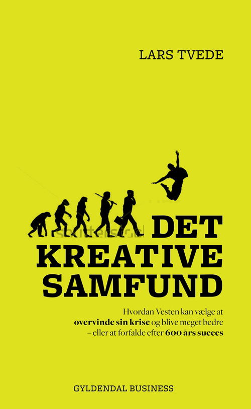 Cover for Lars Tvede · Det kreative samfund (Sewn Spine Book) [1º edição] (2014)