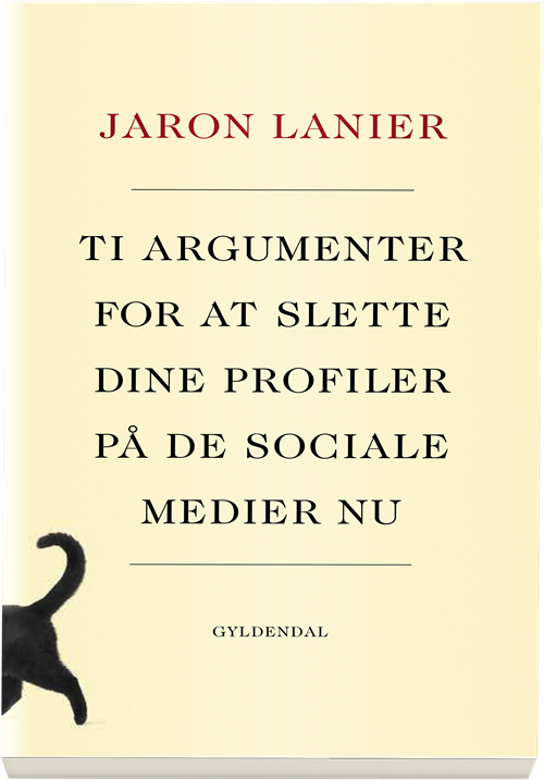 Cover for Jaron Lanier · Ti argumenter for at slette dine profiler på de sociale medier nu (Sewn Spine Book) [1. wydanie] (2018)