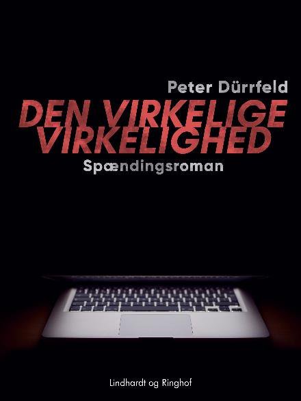 Cover for Peter Dürrfeld · Den virkelige virkelighed (Sewn Spine Book) [1.º edición] (2017)