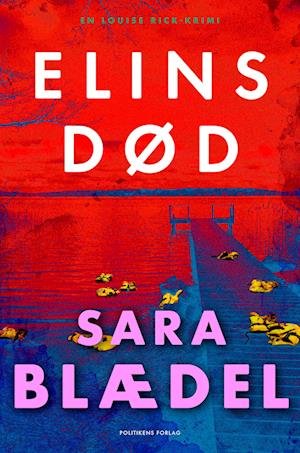 Cover for Sara Blædel · Louise Rick-serien: Elins død (Bound Book) [1er édition] (2022)