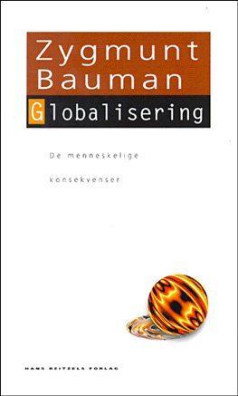 Cover for Zygmunt Bauman · Den hvide serie: Globalisering (Gebundesens Buch) [1. Ausgabe] [Indbundet] (2003)