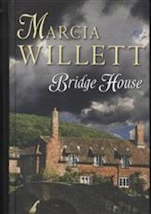 Cover for Marcia Willett · Bridge House (Book) [1st edition] [Ingen] (2008)